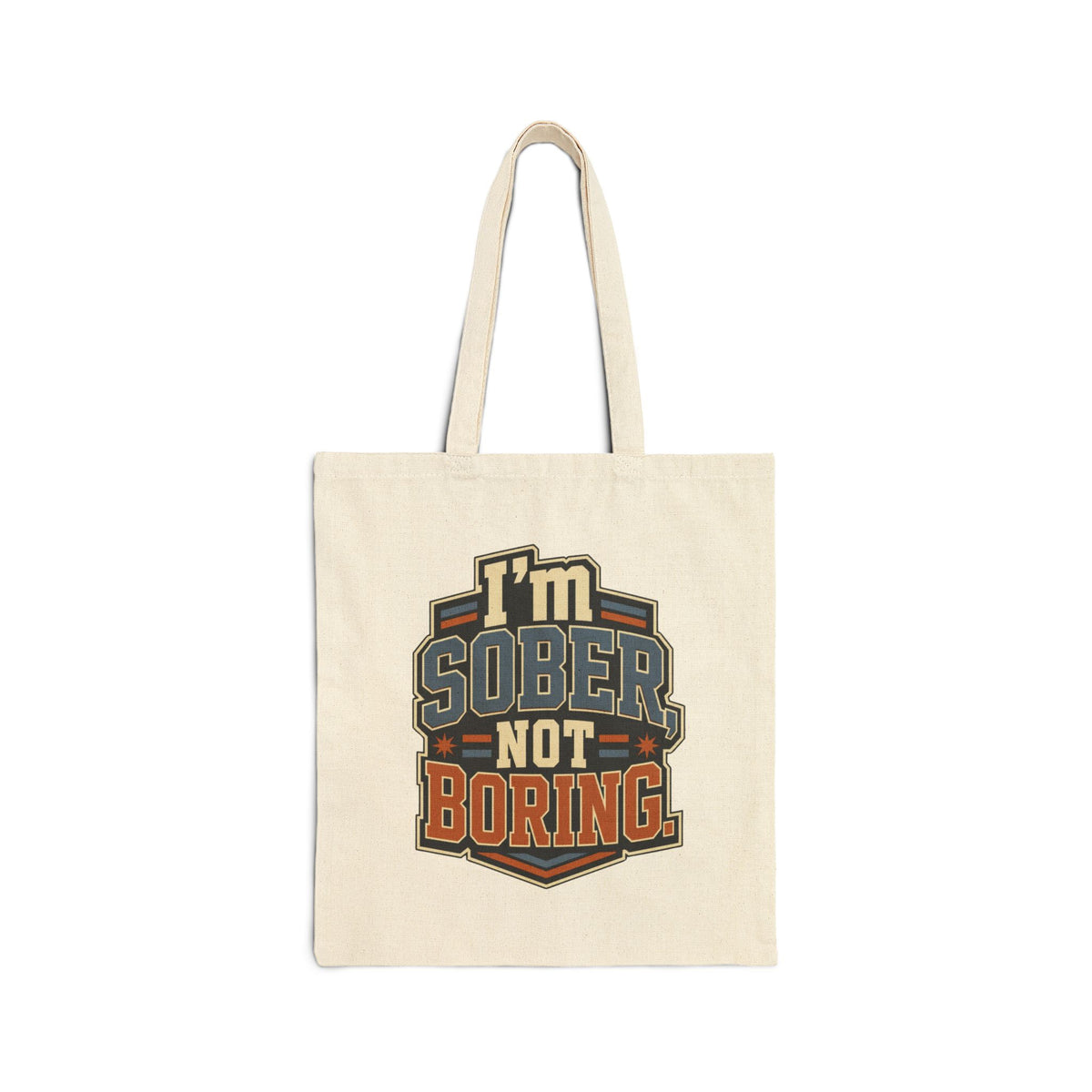 I'm Sober Not Boring Tote Bag | Sober Lifestyle Canvas Tote, Recovery Statement Bag