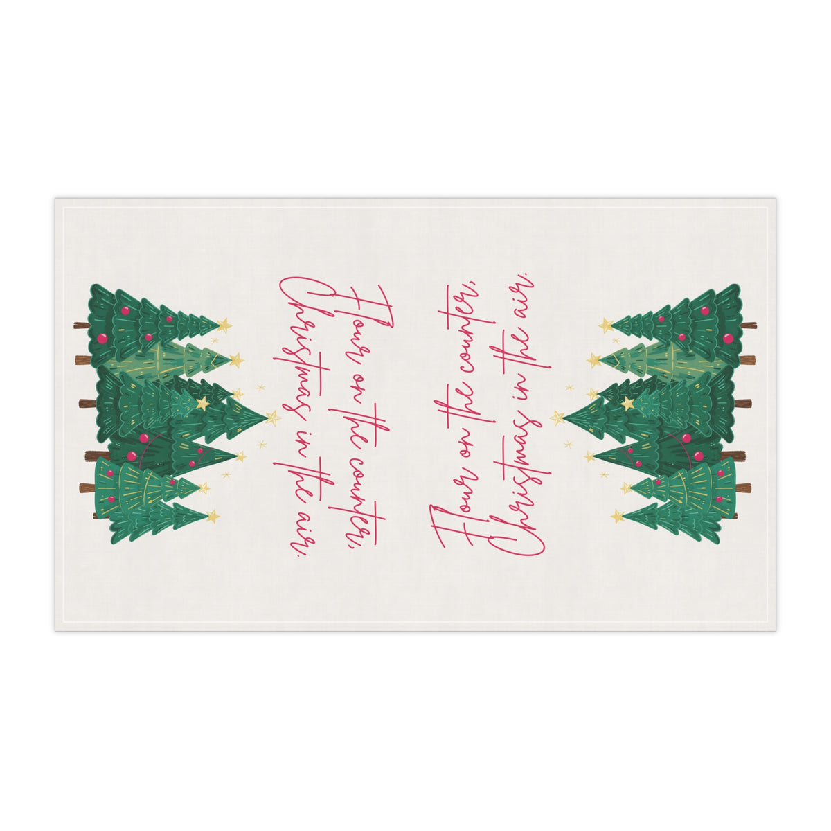 Flour on the Counter, Christmas in the Air | Holiday Tea Towel