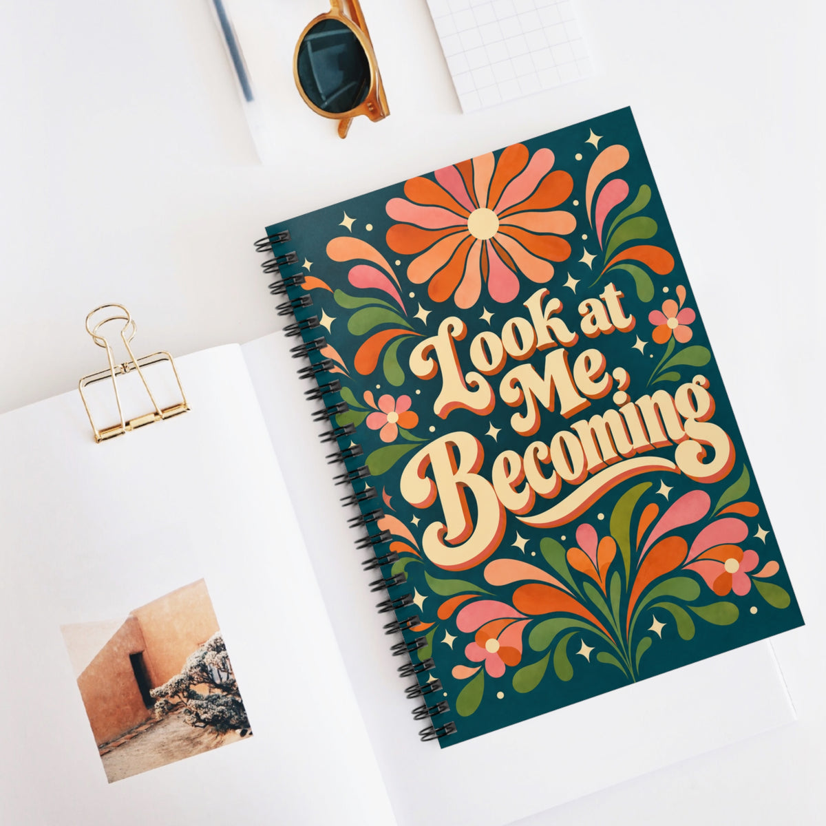 Spiral Notebook — “Look at Me, Becoming” Inspirational Floral Journal