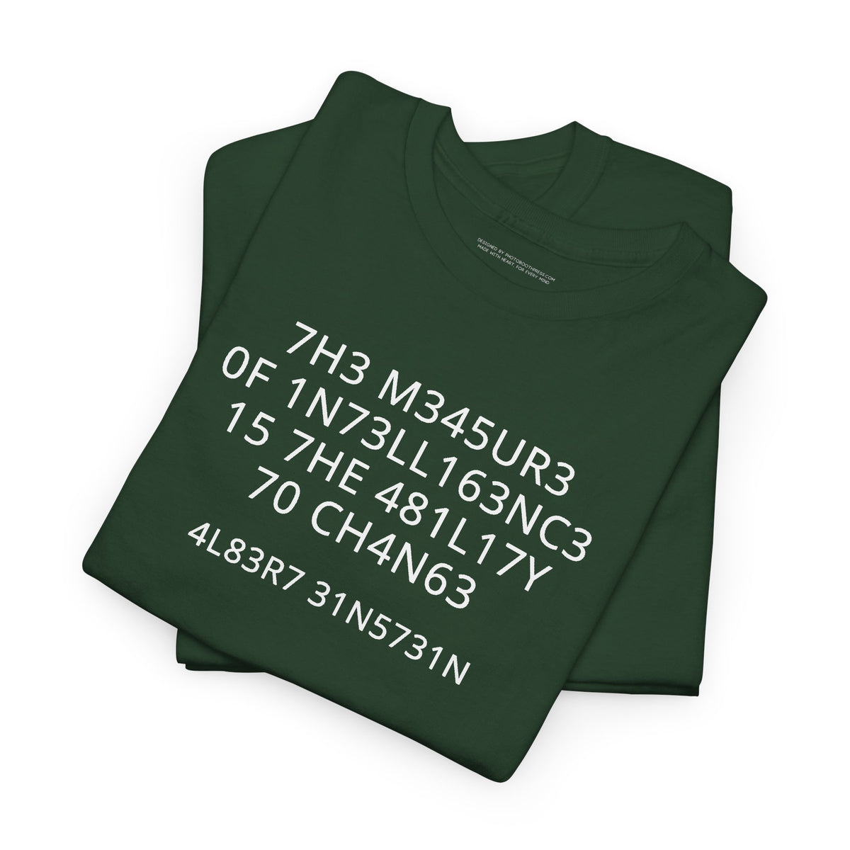 The Measure of Intelligence T-Shirt | Funny Sarcastic Graphic Tee | Clever Humor Shirt | Unisex Typography Tee | Nerdy Gift