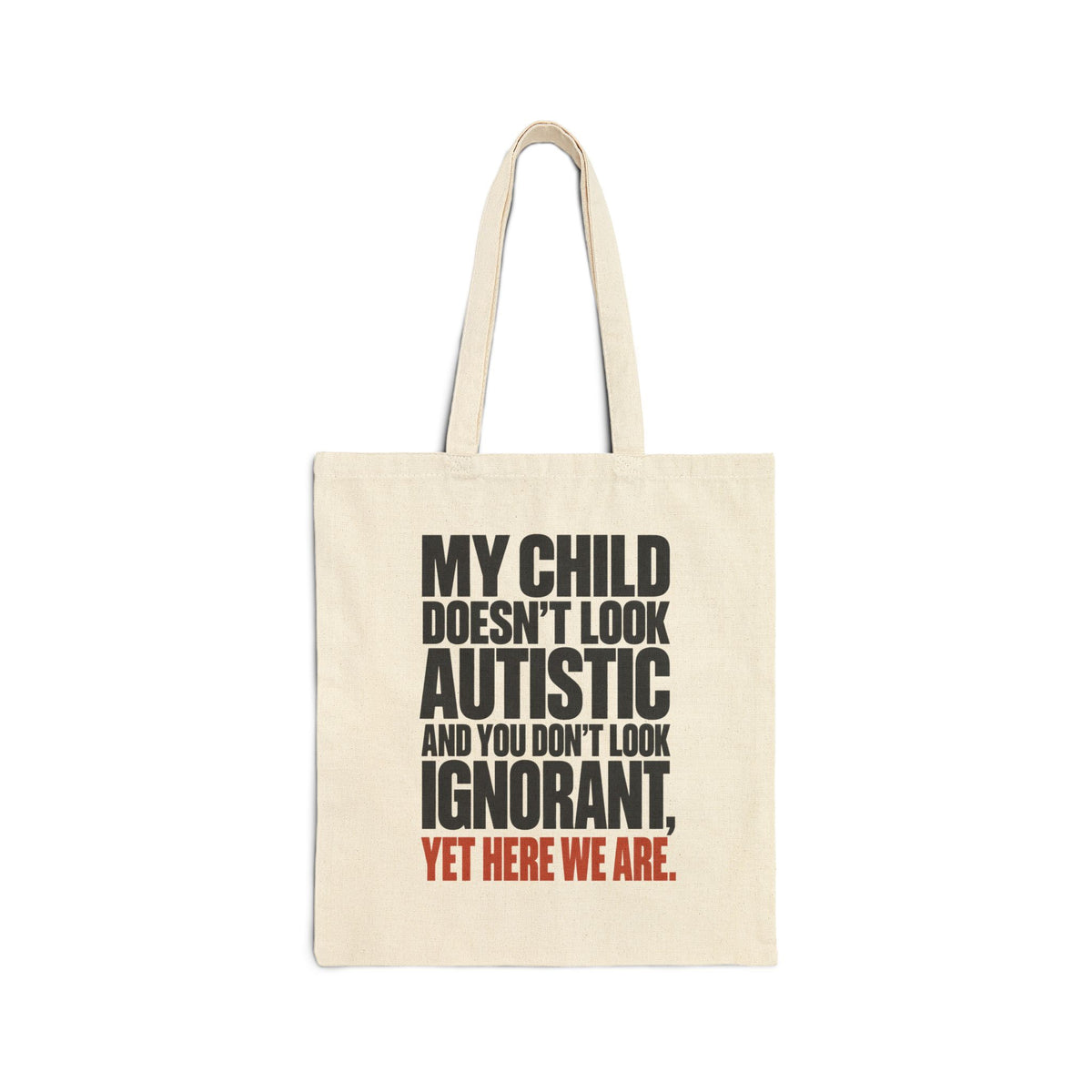 Canvas Tote Bag — "My Child Doesn't Look Autistic" | Autism Awareness | Snarky Comeback