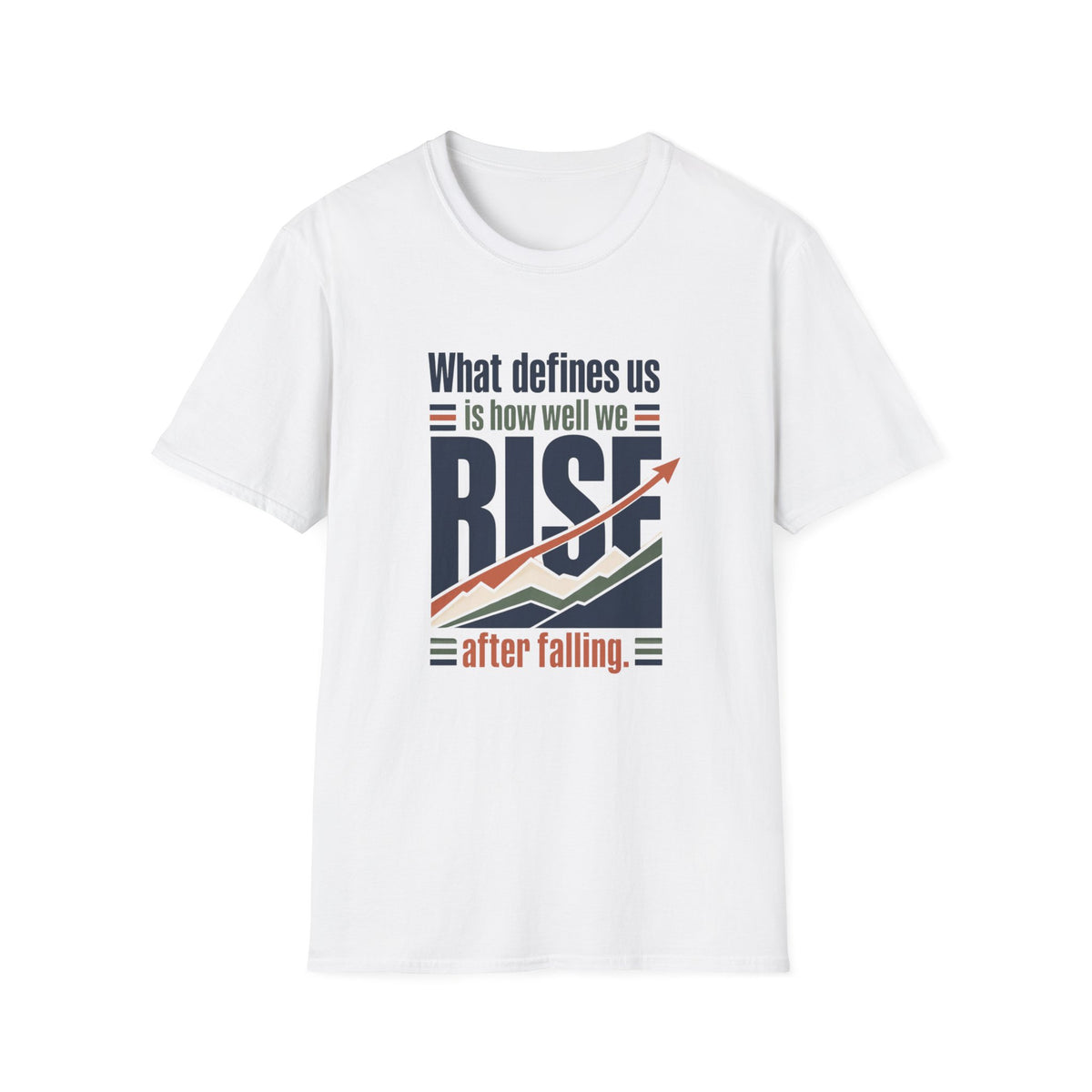 Rise After Falling Inspirational T-Shirt — Motivational Quote Tee