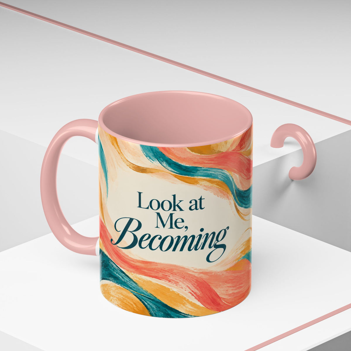 Accent Coffee Mug — "Look at Me, Becoming" Inspirational Pink Ceramic Mug