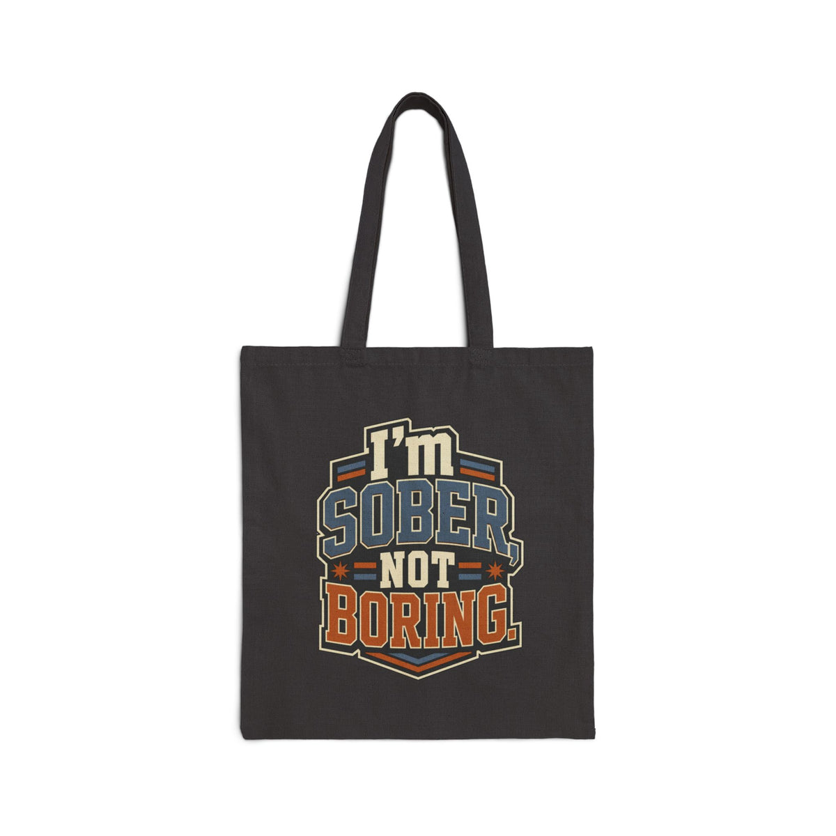 I'm Sober Not Boring Tote Bag | Sober Lifestyle Canvas Tote, Recovery Statement Bag