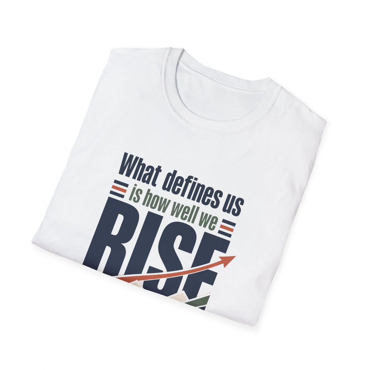 Rise After Falling Inspirational T-Shirt — Motivational Quote Tee