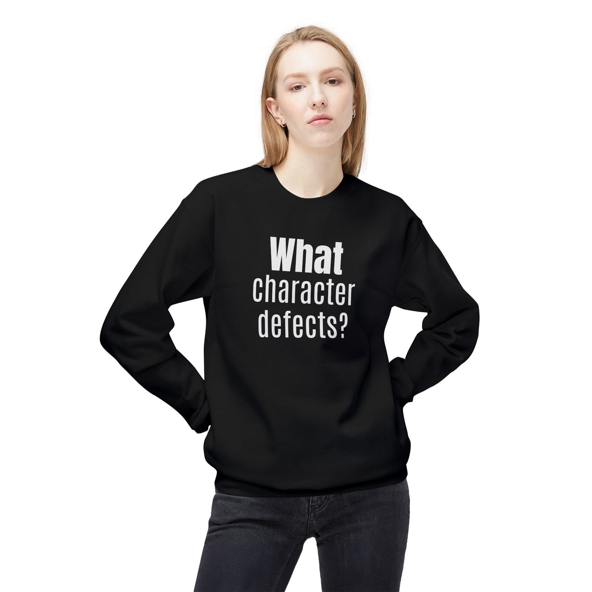 What character defects? Sweatshirt | Funny Recovery Crewneck