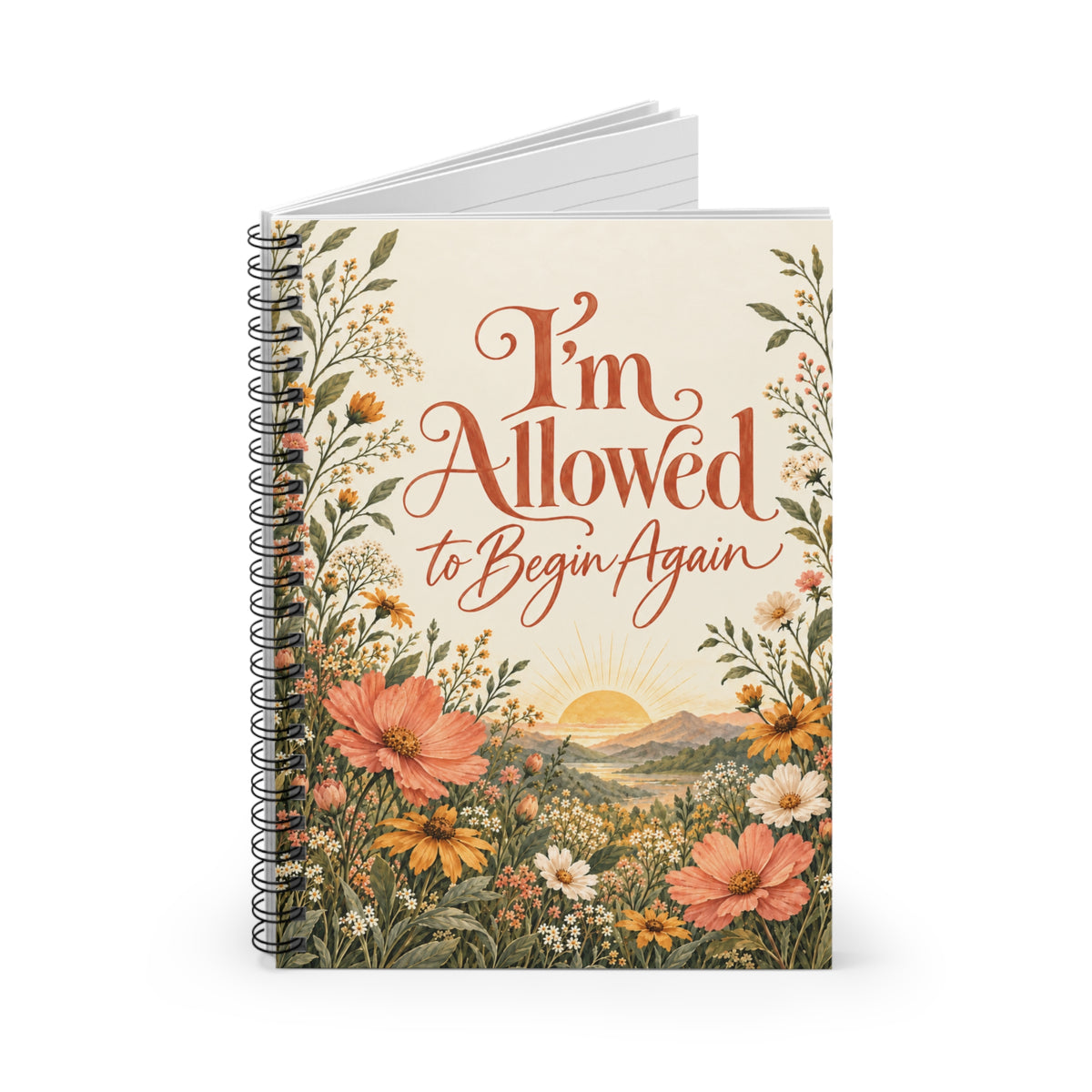 I'm Allowed to Begin Again Spiral Notebook — Floral Inspirational Journal
