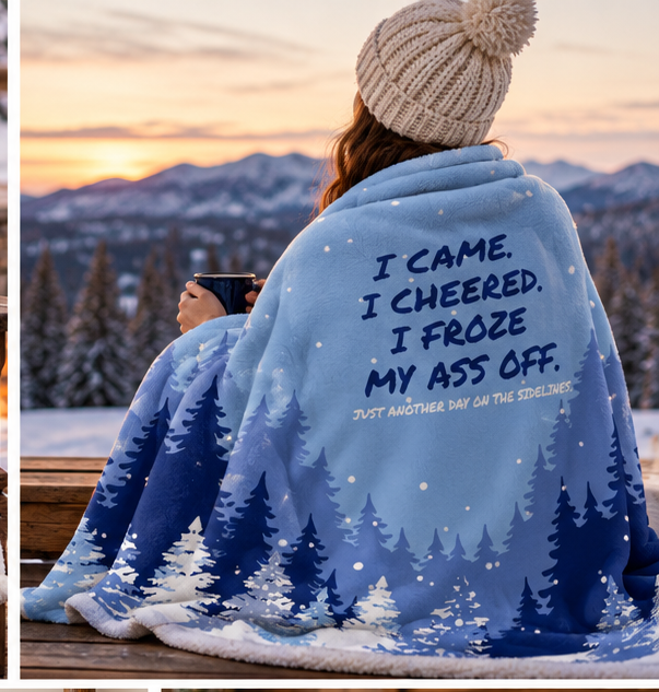Sherpa Blanket - "I Came, I Cheered, I Froze My Ass Off" Funny Winter Stadium Throw